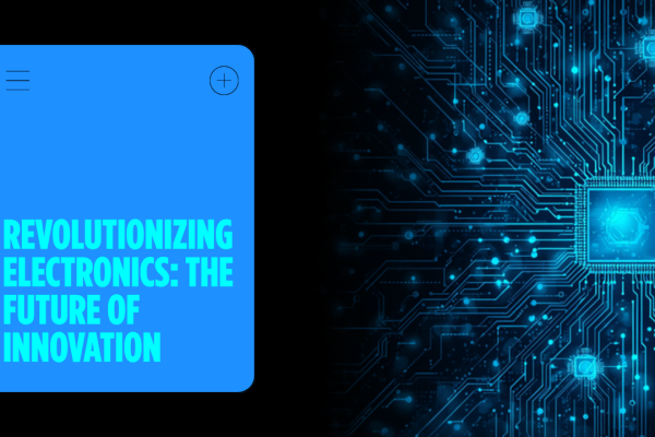 Revolutionizing Electronics